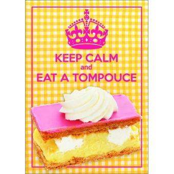 12224 Keep Calm and Eat a Tompouce